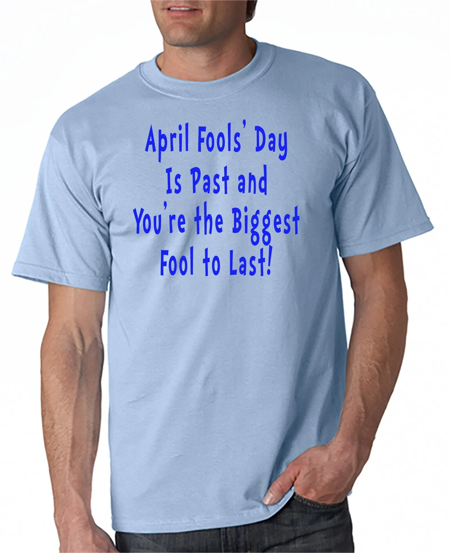 April Fools' Day is Past - T-shirt