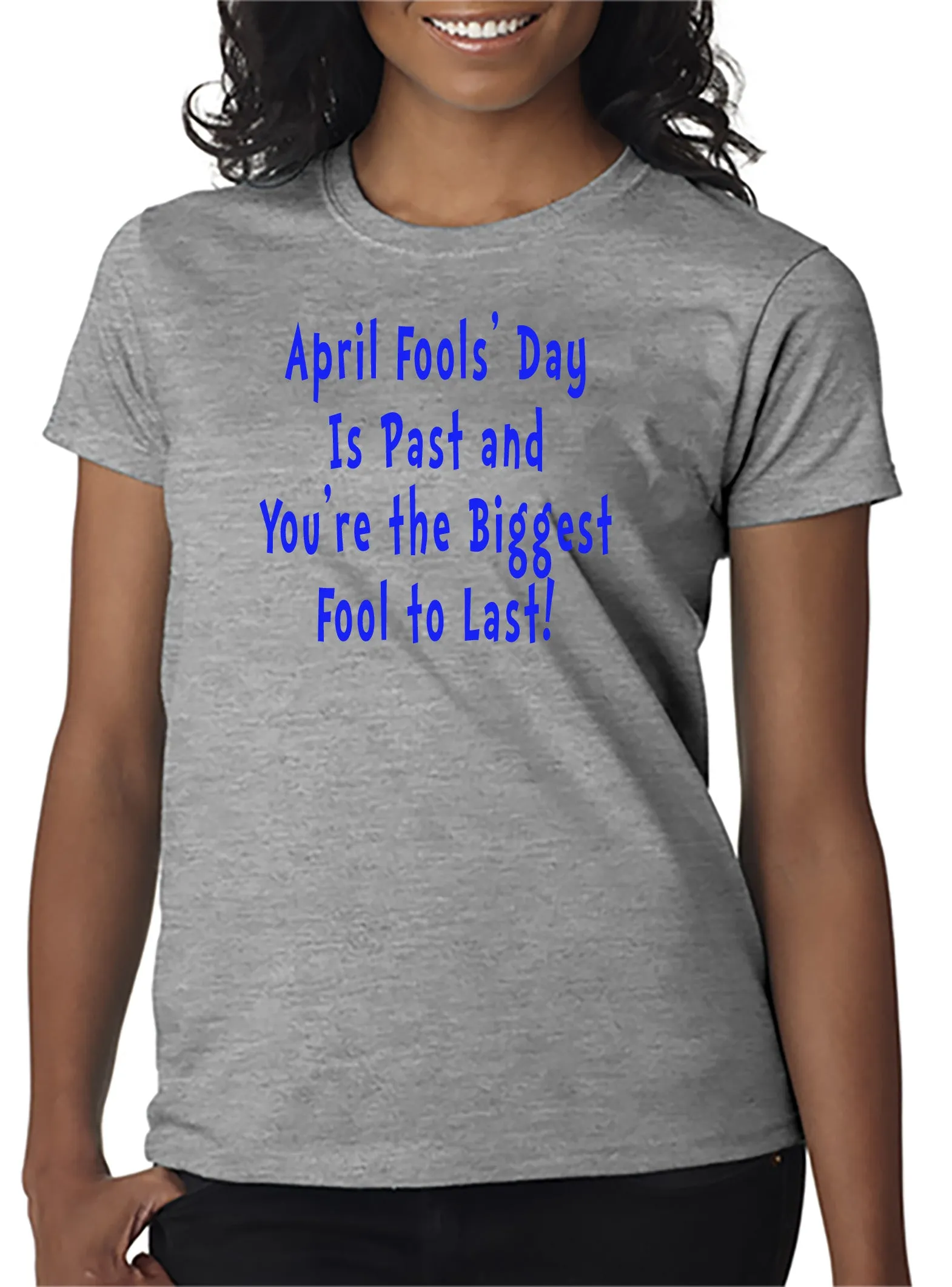 April Fools' Day is Past - T-shirt