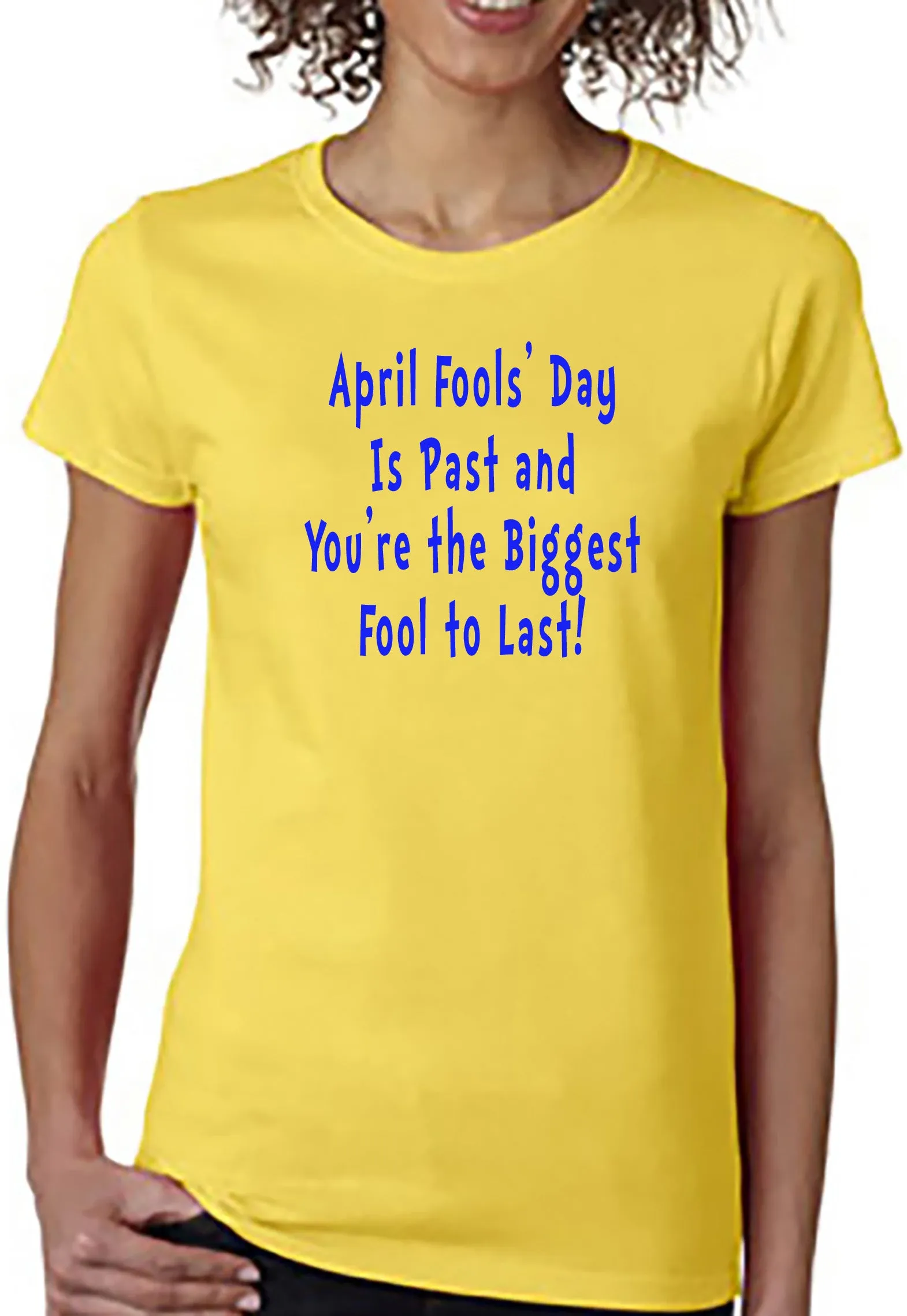 April Fools' Day is Past - T-shirt