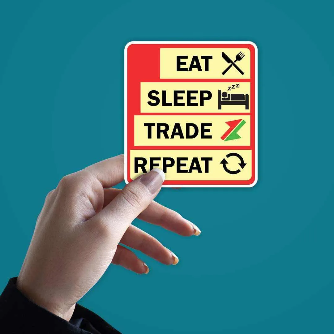Eat sleep trade repeat Sticker